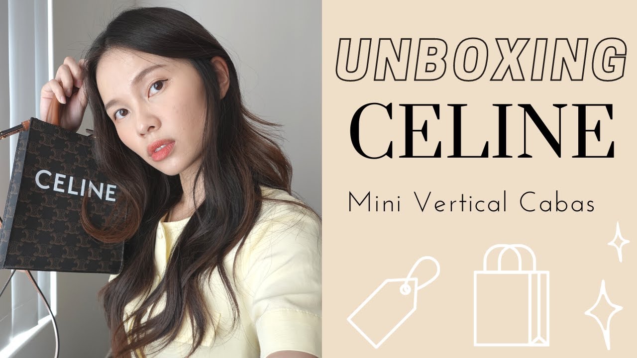 CELINE MINI VERTICAL CABAS TOTE  Celine Bag Unboxing and Review