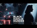 The Black Dahlia Murder (1947) | The Unsolved Case That Still Haunts Los Angeles | Grave Case Files