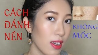 Hướng Dẫn Đánh Nền Không Bị Mốc [Vanmiu Beauty]