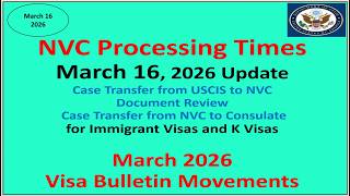 NVC Processing Times As of February 16, 2026 | March 2026 Visa Bulletin Movements