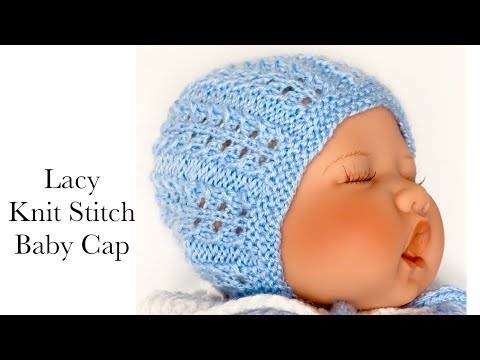 Knit baby bonnet cap or hat with Easy Lacy Knit Stitch, knit baby hats, Crochet for Baby