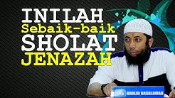INILAH Sebaik-baik SHOLAT JENAZAH, doa dan tata cara | Ustadz Khalid Basalamah - Durasi: 5.04. 