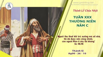 🔴Thánh Lễ CHÚA NHẬT  -  TUẦN XXX - THƯỜNG NIÊN  NĂM C - 8g00 - 26/10/2025