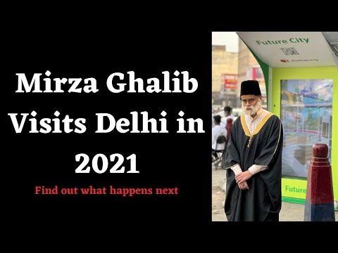 Mirza Ghalib visits Delhi in 2021. What happens next?