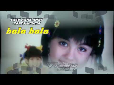 lagu anak anak AGNES MONICA - BALA BALA