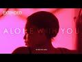 Ashlee X Creative Ades - Alone With You (Extended Remix) [AUDIO REMASTERED]