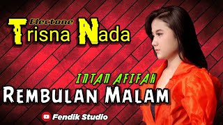 Rembulan Malam - Intan Afifah - Trisna Nada Electone