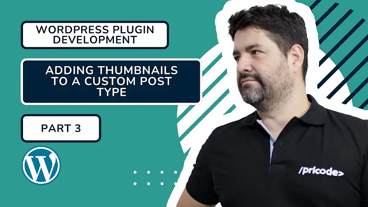 Adding Thumbnails to a Custom Post Type Programmatically  - WordPress Plugin From Scratch