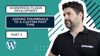WordPress Plugin Development Tutorial - Adding Thumbnails to a Custom Post Type -  Pricode