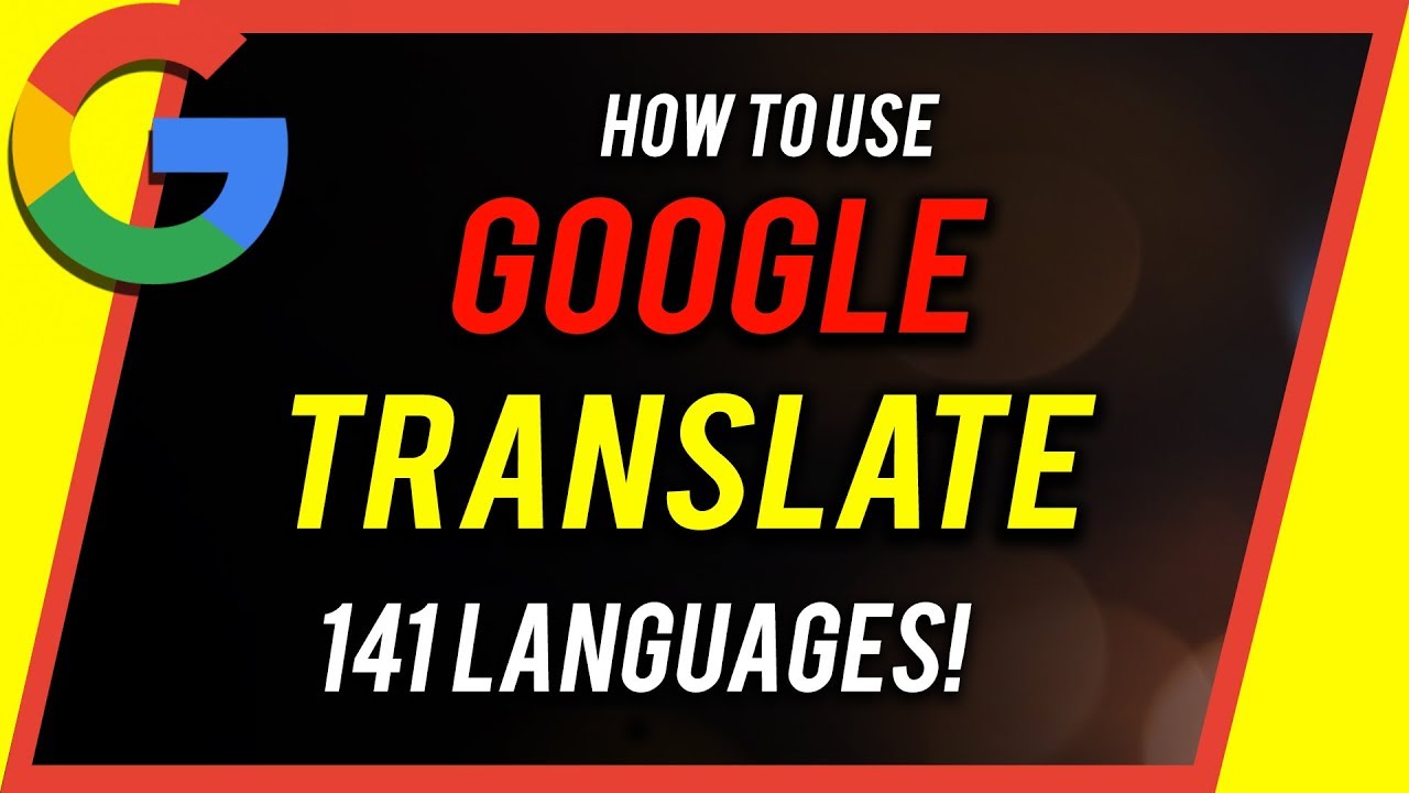 How to Use Google Translate - Beginner's Guide