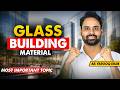Glass as a Building Material for JEE B.Arch & NATA | Don’t Skip This‼️