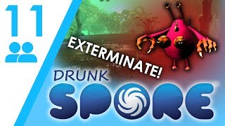 Drunk Spore - EXTERMINATE
