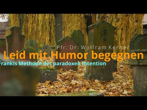 Leid mit Humor begegnen. Viktor Frankls Methode der paradoxen Intention