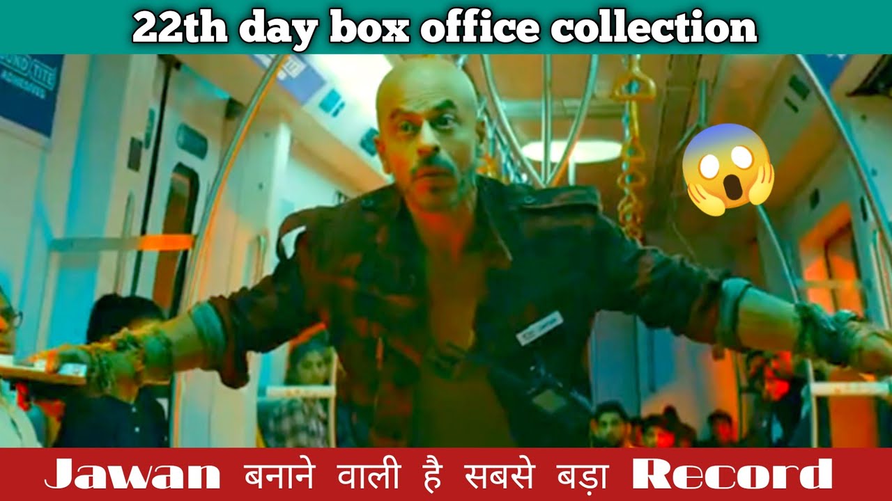 Jawan Box office collection, Jawan day 22 collection, Jawan today collection, Jawan 