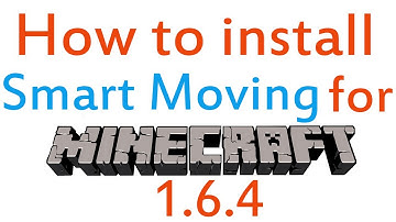 Minecraft 1.6.4/1.8.9 - How to install Smart Moving Mod (OUTDATED)