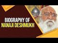 Biography of Nanaji Deshmukh, Former MP who started Saraswati Shishu Mandir #BharatRatna