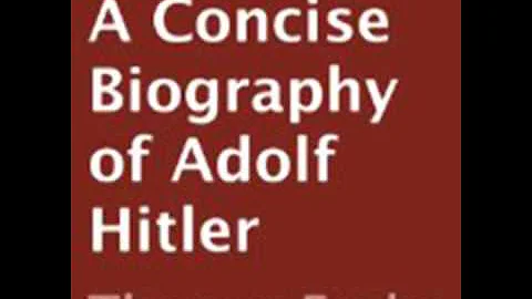 A Concise Biography of Adolf Hitler by Thomas Fuch...
