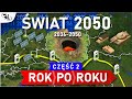 Świat ROK po ROKU do 2050 - CZĘŚĆ 2 (Najważniejsze wydarzenia)