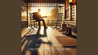 Front porch prayer