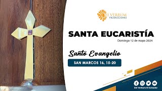Santa Eucaristía | 17 de mayo de 2024