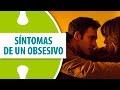 Síntomas de un Obsesivo