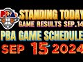 Pba Game Schedule Today September 15,2024 Pba Game Results and Game Standings as of Sep,14,2024