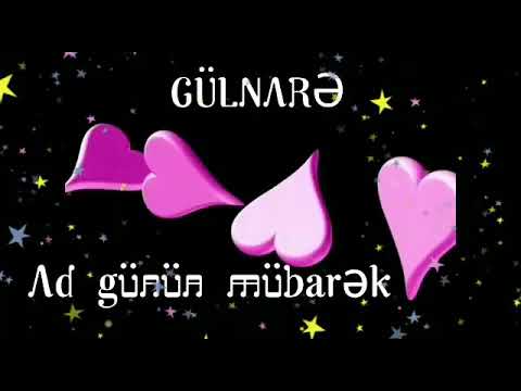 Ad günün mübarək GÜLNARƏ