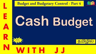 Budget and budgetary  Control - part 4 /Cash Budget in Tamil