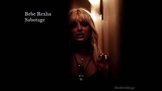 Bebe Rexha - Sabotage | TheDevilSings