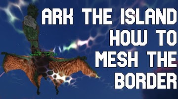 Ark Official How To Mesh The Island Border Rat Holes & Base Locations | ARK: Survival Evolved