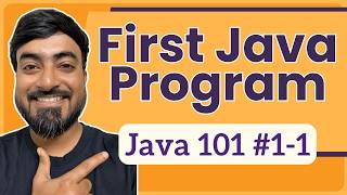 First Java Program | Java Tutorial for Beginners | Java 101 [1-1]