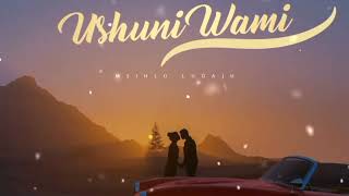 Msihlo Lugaju    Ushuni Wami