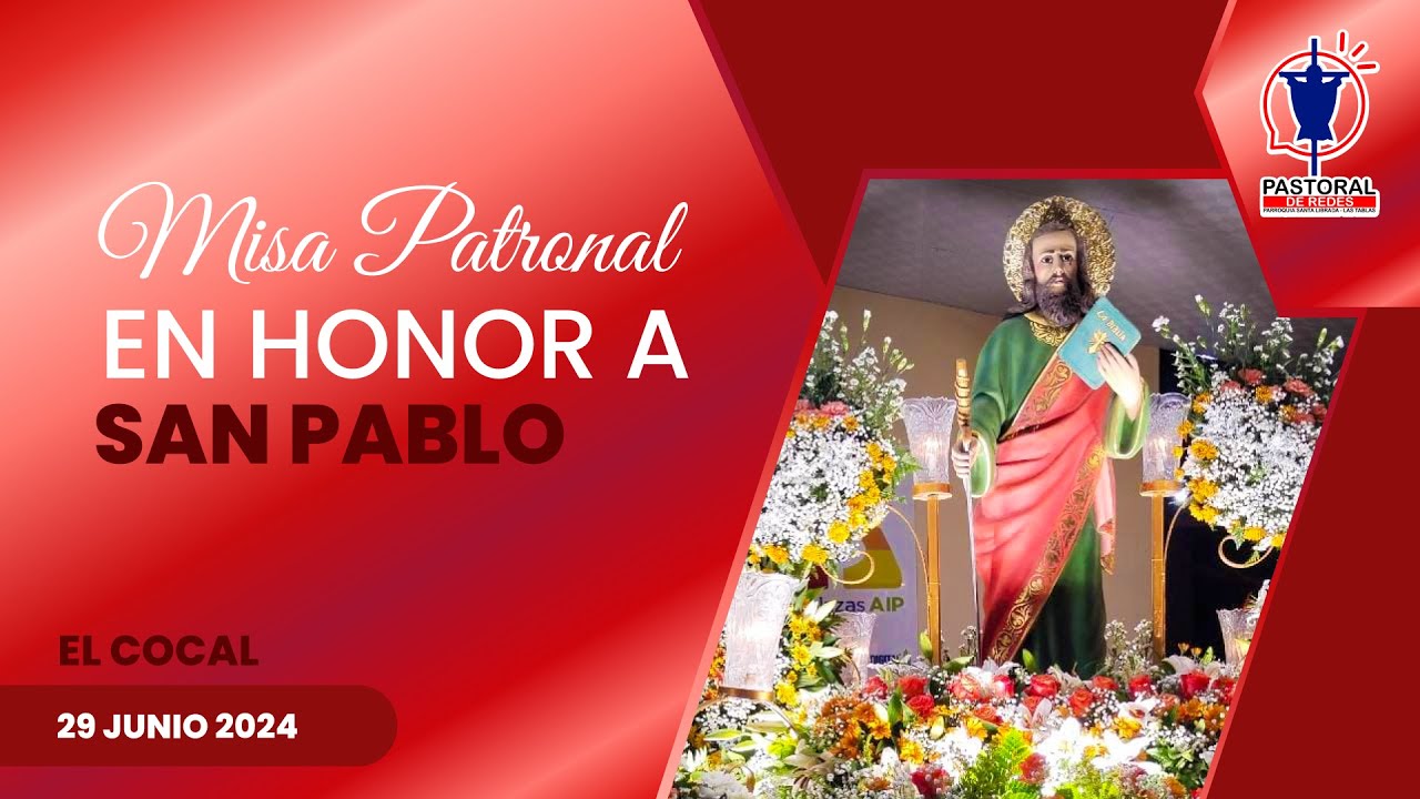 MISA PATRONAL EN HONOR A SAN PABLO, APÓSTOL | COMUNIDAD DE EL COCAL ...