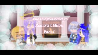 True Dragons react to Rimuru x Milim (ship)    (part 1) //ZeshiaII //