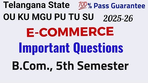 E-COMMERCE | Important Questions | 2025-26 | B.Com 5th Semester | OU KU MGU PU TU SU