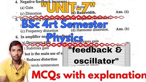 bsc 4rth semester physics unit 7 feedback and oscillator circuit mcqs|bsc 4rth sem physics imp mcqs|