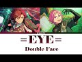 「ES!!」Double Face - =EYE= [ROM/KAN]