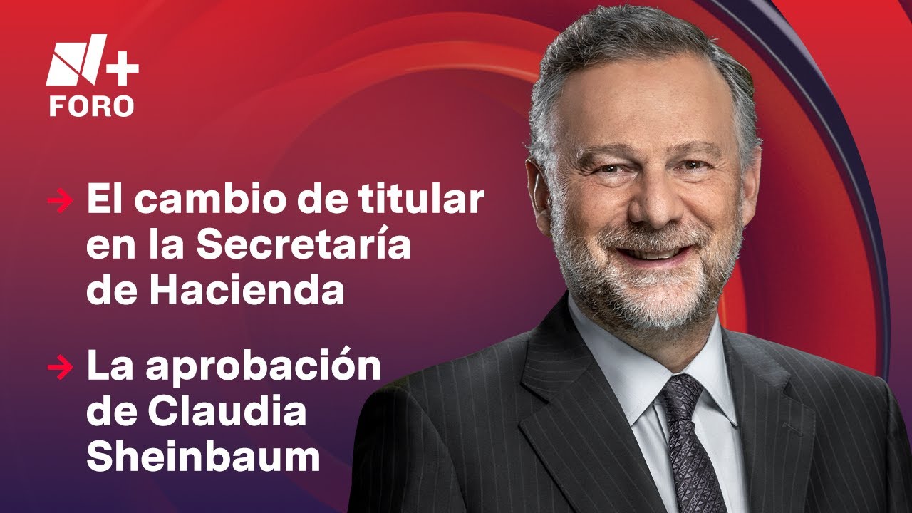 Secretaría de Hacienda cambia de titular | Es la Hora de Opinar - 12 de marzo 2025