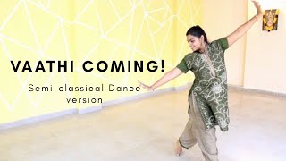 Vathi Coming || Master || Dance Cover || Semi-Classical