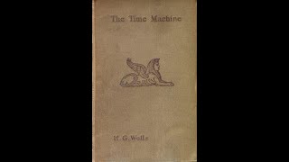 The Time Machine - Chapter 2:  The Machine