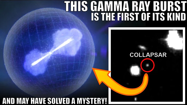 Never Before Seen Gamma Ray Burst Just Solved a My...