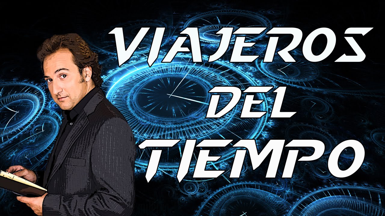 Milenio 3 : Viajeros del tiempo 1/2. Con Iker Jimenez, Santiago ... Milenio 3 : Viajeros del tiempo 1/2. Con Iker Jimenez, Santiago ...