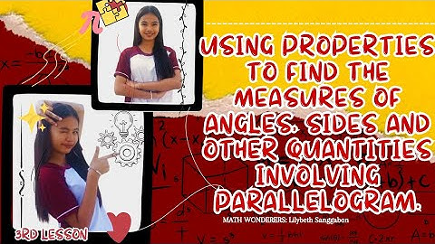 Q3: Using Properties to Find Measures of Angles, Sides & Other Quantities Involving Parallelograms