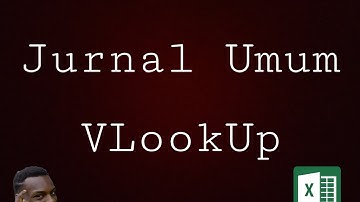 Cara membuat Jurnal Umum menggunakan VLookUp