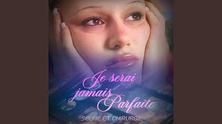 Je serai jamais parfaite - Fabien Cahen