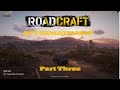 Roadcraft S1E4 | Aftermath pt 3 | We finish up this map!