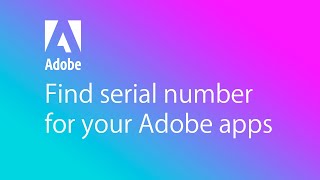 How to find serial number for your Adobe apps