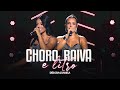 Débora e Daniela - Choro, Raiva e Litro