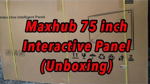 Unboxing of Maxhub 75 Inches Interactive Panel #interactive #maxhub #unboxingvideo #touchpanel
