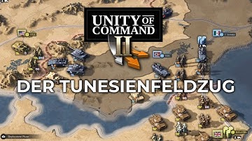 Unity of Command 2 in der Vorschau - Der Tunesienfeldzug (Preview deutsch)
